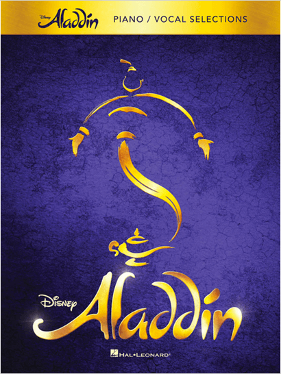 Aladdin the Broadway Musical Piano/Vocal Selections 